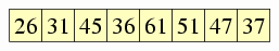 Array: 26, 31, 45, 36, 61, 51, 47, 37